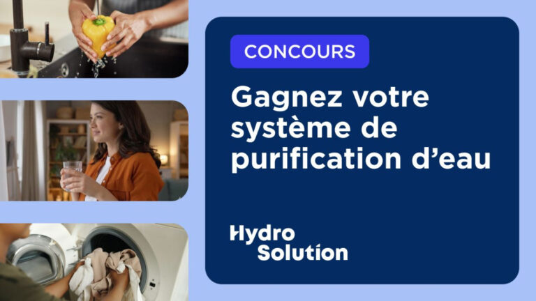 Gagnez votre système de purification d'eau grâce à HydroSolution!