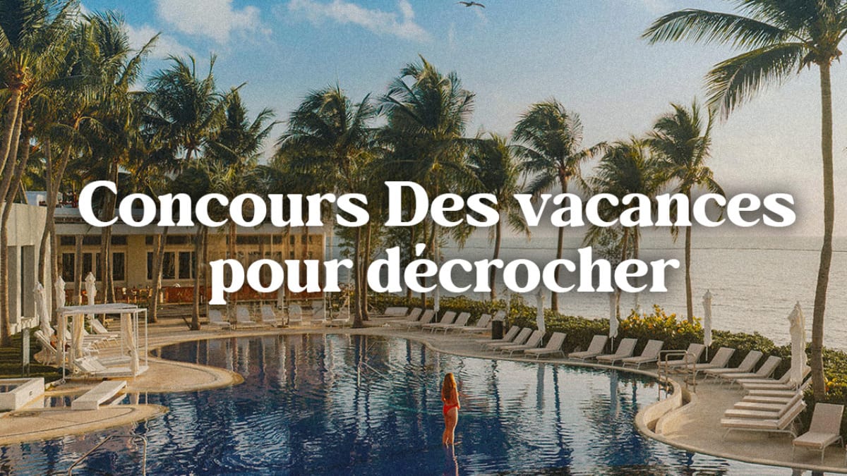 Gagnez des vacances pour décrocher
