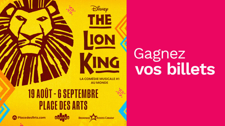 Gagnez vos billets pour la comédie musicale The Lion King !